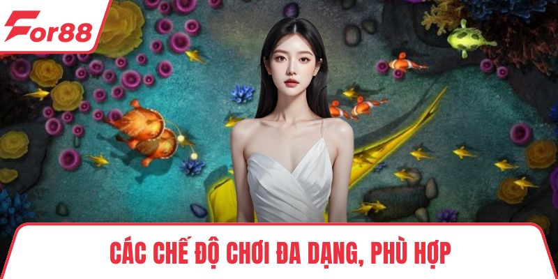 Game Cá Siêu Thị FOR88 – Trải Nghiệm Bắn Cá Uy Tín Cực Đã Các chế độ chơi đa dạng, phù hợp