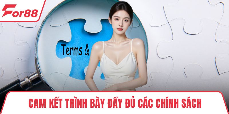 Cam kết trình bày đầy đủ các chính sách