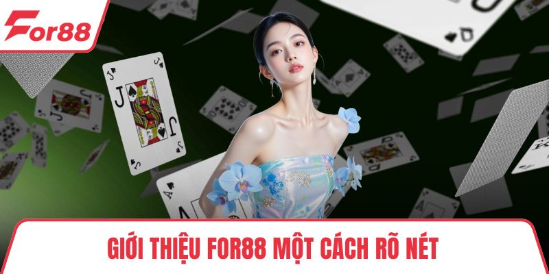 Giới thiệu FOR88 một cách rõ nét 