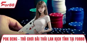 Pok Deng – Trò Chơi Bài Thái Lan Kịch Tính Tại FOR88