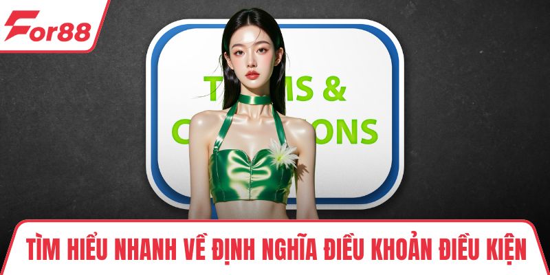 Tìm hiểu nhanh về định nghĩa điều khoản điều kiện